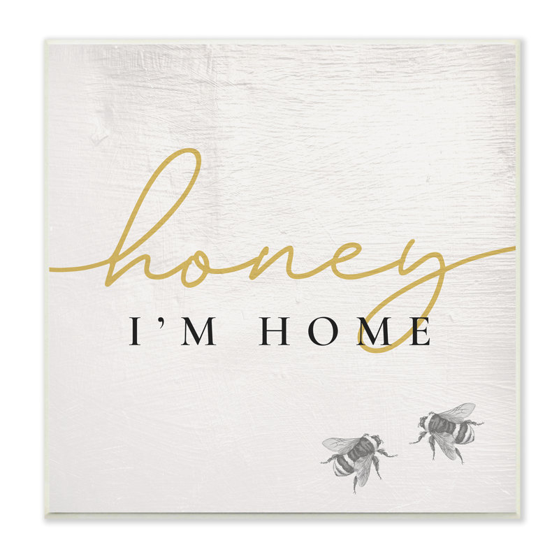 «Honey I'm Home Greeting», art textuel, Plaque murale, H 12 po x l 12 po x P 0,5 po