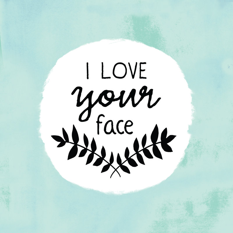 Love Your Face 3 - Wrapped Canvas Print, 30cm H x 30cm W x 3.8cm D