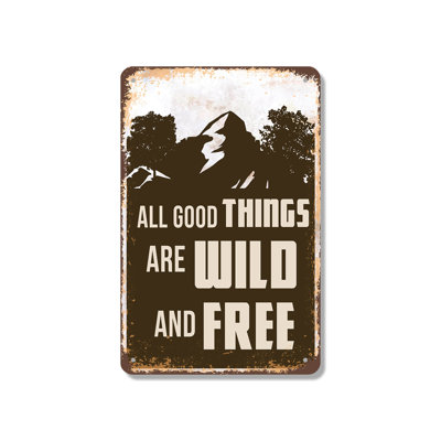 «All Good Things Are Wild and Free» - enseigne en aluminium 10 po x 14 po