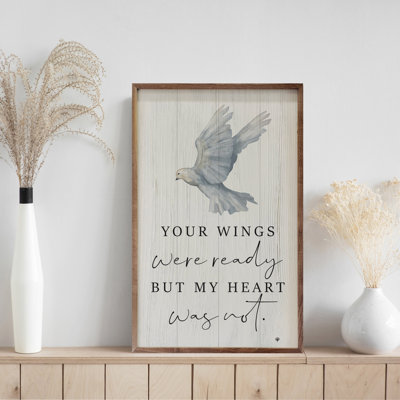 «Your Wings Were Ready But My Heart Was Not Dove»