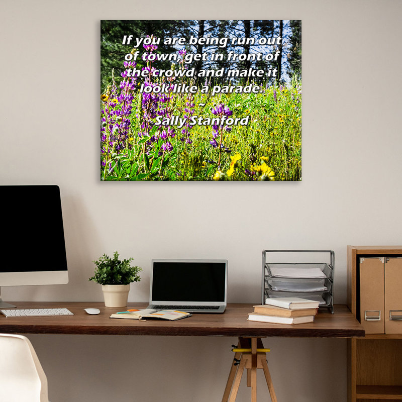 ArtsyQuotes Gallery Wrapped Canvas By Sally Stanford: "If you are being run out of town, get in front of the crowd and make it look like a parade."