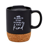 Always Stay Humble Designer Cork Bottom Mug With Lid - 14 Oz