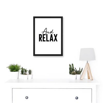 And Relax - Single Picture Frame Print