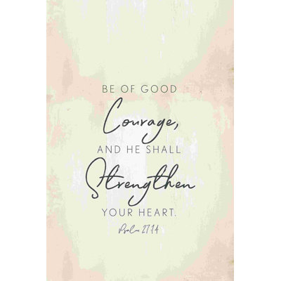 " Be Of Good Courage "