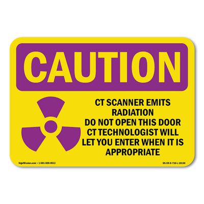 CT Scanner Emits Radiation Do With Symbol Aluminum Sign 18" X 12"