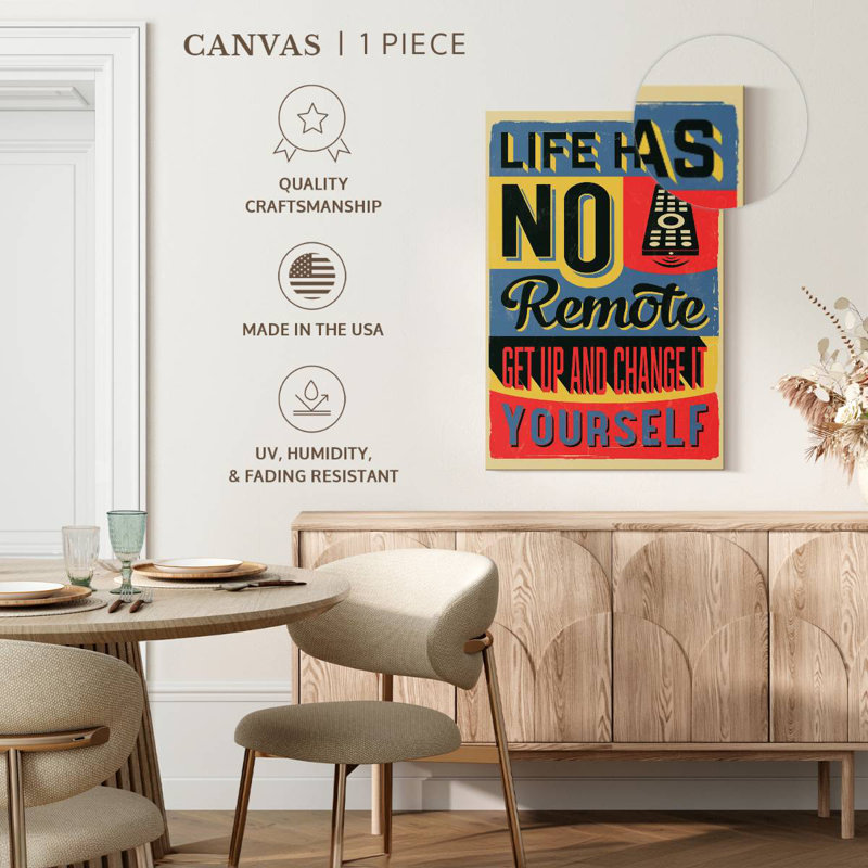 Life Has No Remote Quote, 24" H x 16" W
