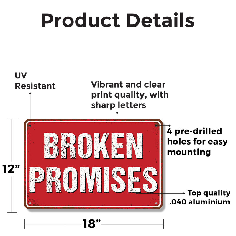 Enseigne fantaisie en aluminium 12 po x 18 po Broken Promises, H 12 po x l 18 po x P 0,1 po