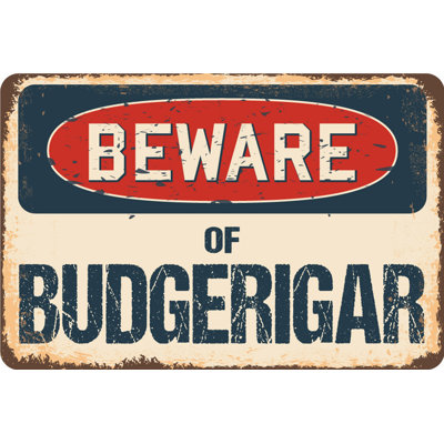 Panneau Auster Beware of Budgerigar