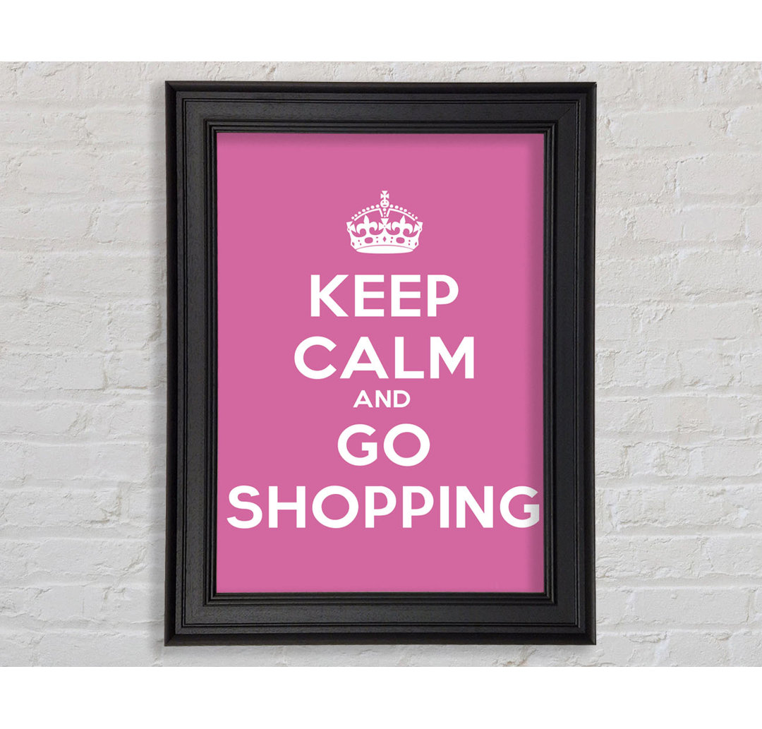 Mädchenzimmer Zitat Keep Calm Go Shopping von Sue Schlabach - Einzelne Bilderrahmen Kunstdrucke