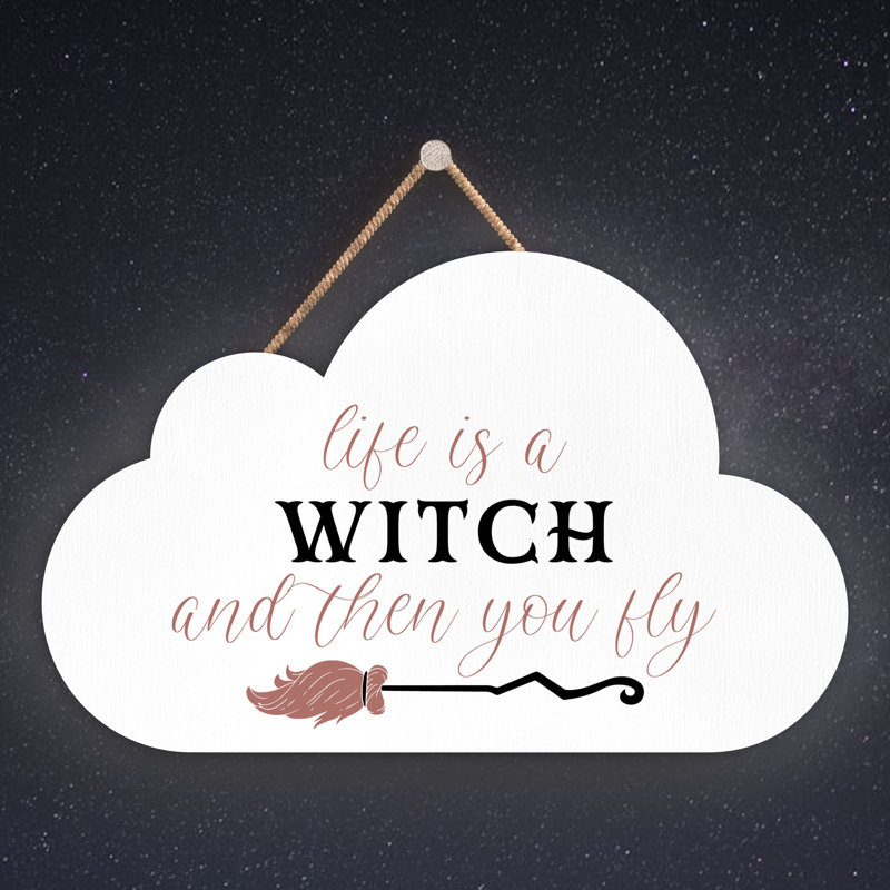 Life Is a Witch Wooden Cloud Plaque, White, 11.5cm H x 18.5cm W x 0.9cm D