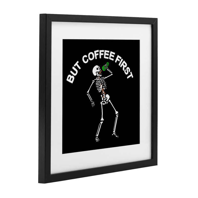 «But Coffee First Skeleton», impression sous verre, conception de Jedco Brands, Inc., H 13 po x l 13 po, Cadre noir minuit