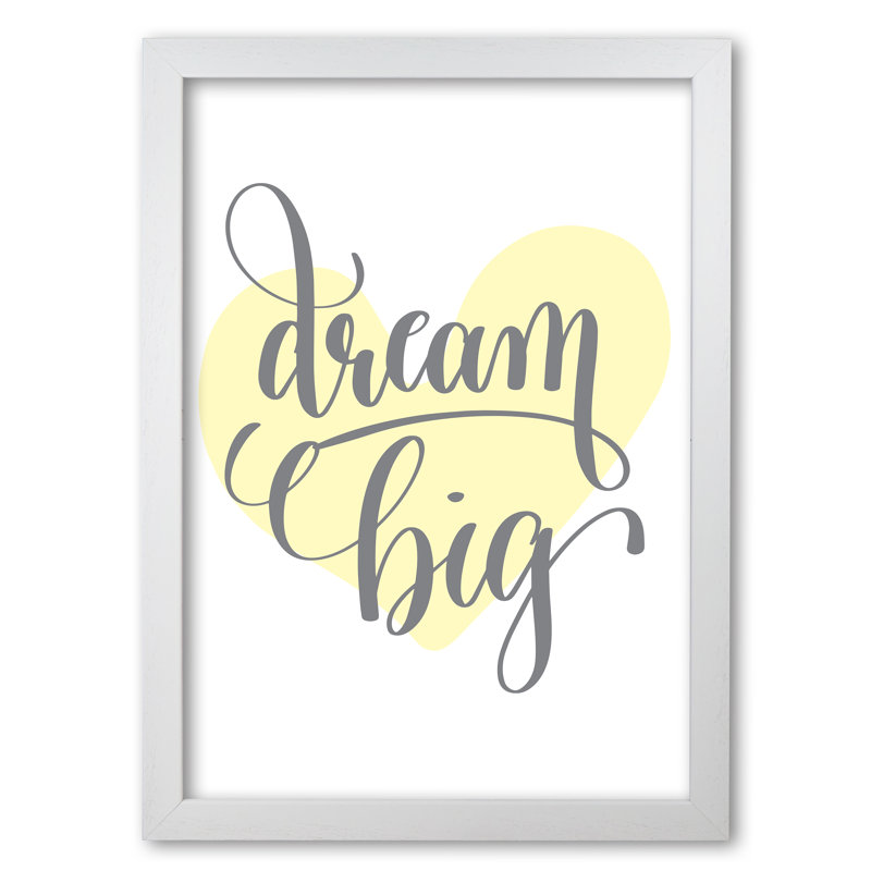 Dream Big Heart - Print, 85 cm H x 60 cm W x 5 cm D, White Grain Frame