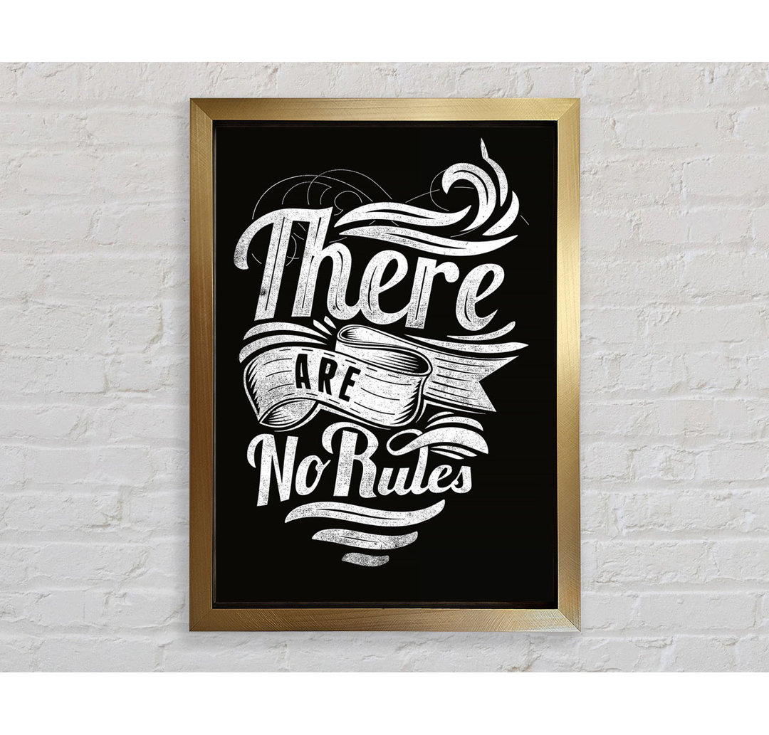 There Are No Rules - Einzelne Bilderrahmen Kunstdrucke