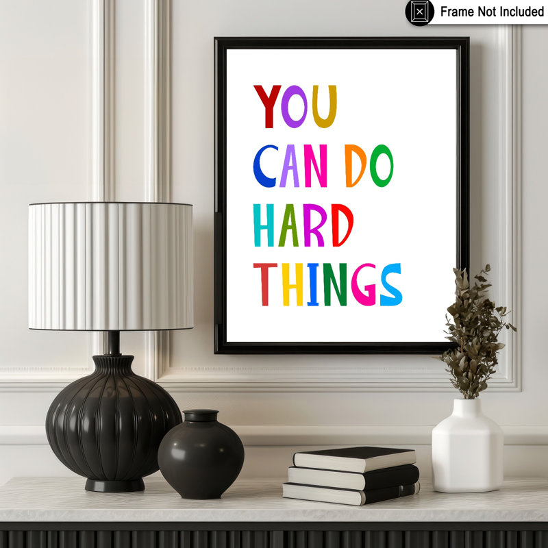 You Can Do Hard Things No2, Unframed, Poster, 16"H x 20"W