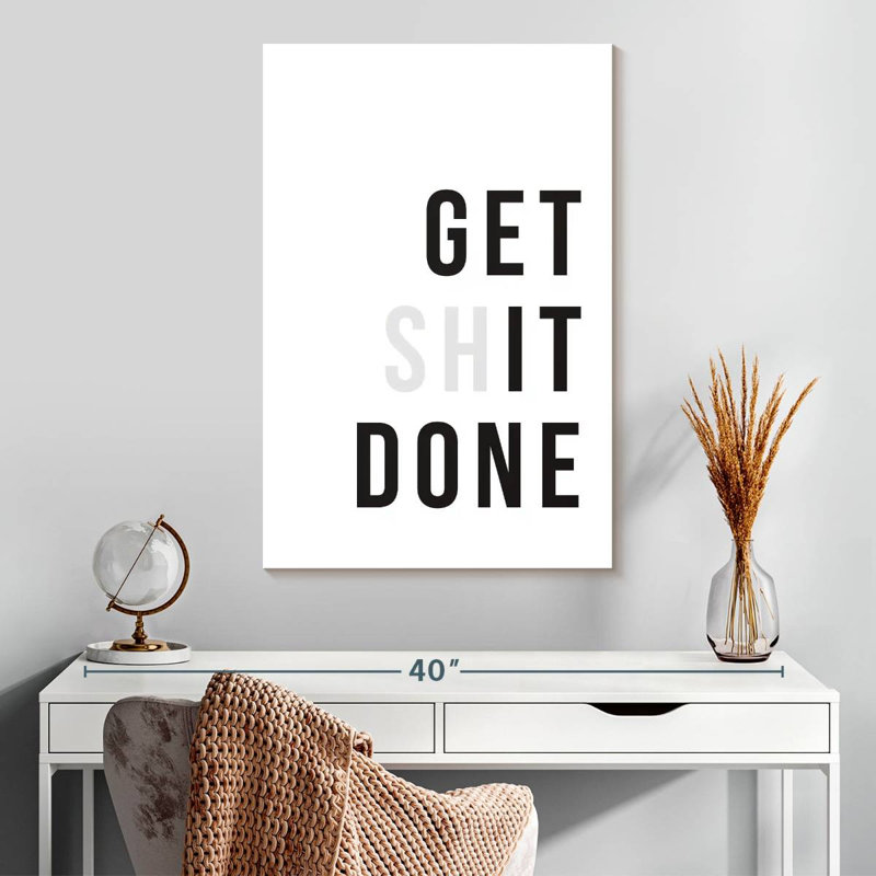 Get It Done Typography, 30" H x 20" W