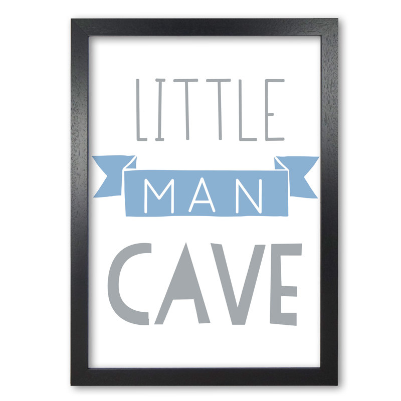Little Man Cave Banner - Print, Black Grain Frame, 85 cm H x 60 cm W x 5 cm D