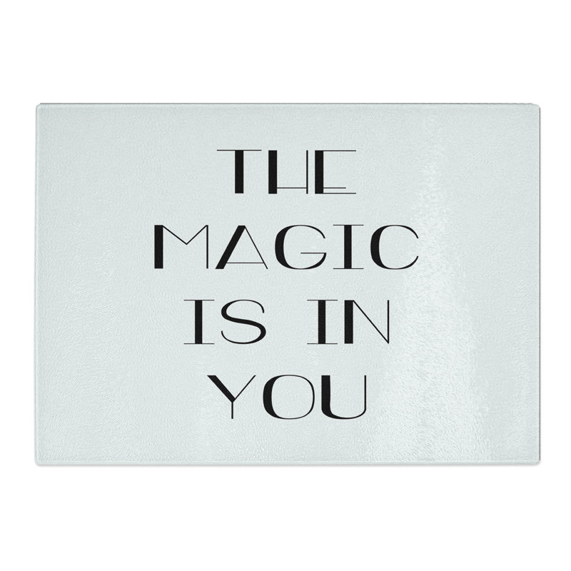The Magic Is in You Typography Chopping Board, 28.5cm W x 39cm L