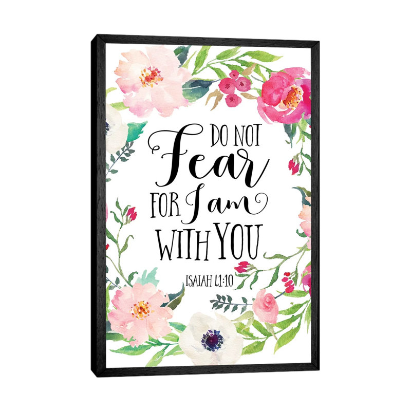 Do Not Fear For I Am With You, Isaiah 41:10 - Print on Canvas, 101.6cm H x 66.04cm W x 3.81cm D, Black Framed