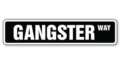 Gangster Street Sign Heavy Duty Plastic 4" X 18"