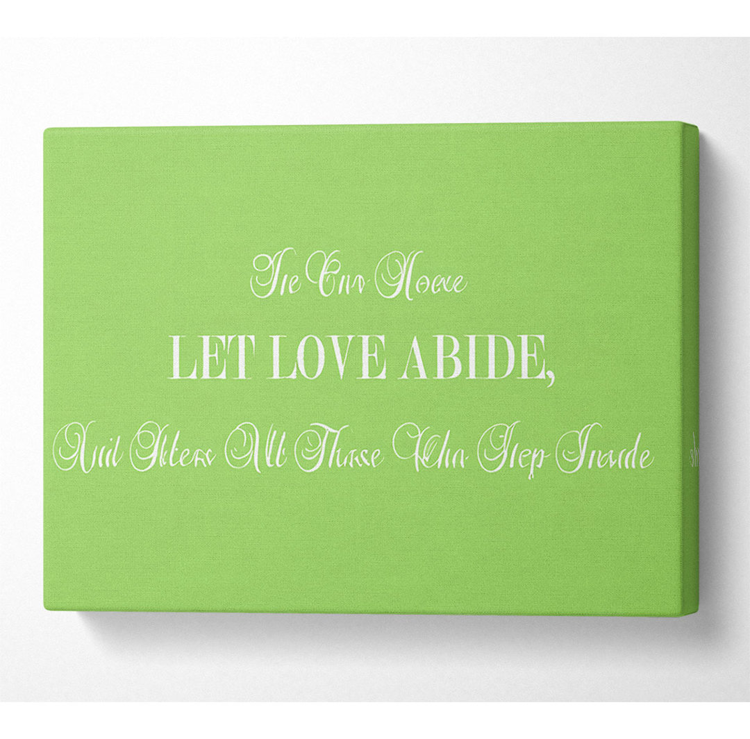 Love Quote In Our Home Let Love Abide Lime Green - Wrapped Canvas Art Prints