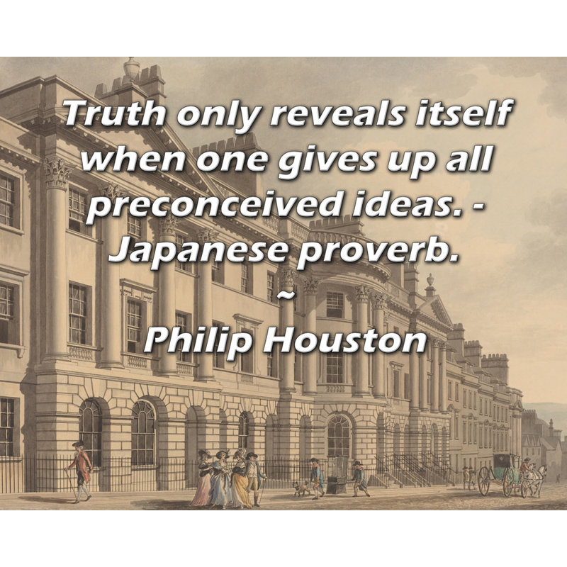 ArtsyQuotes Gallery Wrapped Canvas By Philip Houston: "Truth only reveals itself when one gives up all preconceived ideas. - Japanese proverb."