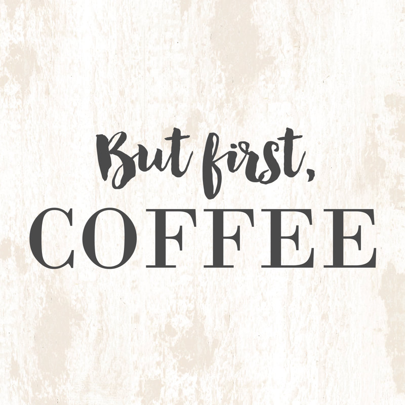 First Coffee - Wrapped Canvas Print, 30cm H x 30cm W x 3.8cm D x 3.8cm D