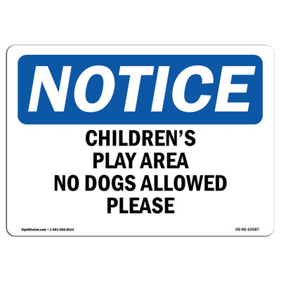 OSHA Notice - Children''s Play Area No Dogs Allowed Please Sign | Heavy Duty
