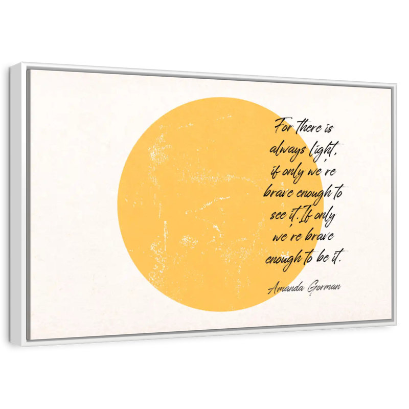 Brave Enough Amanda Gorman, Floating Frame White, 43" X 29"