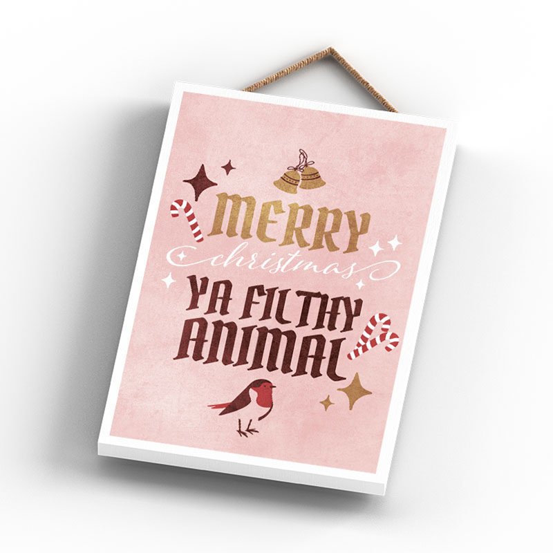 Xmas Merry Christmas Ya Filthy Animal Wooden Plaque, 18.5cm H x 12cm W x 0.9cm D