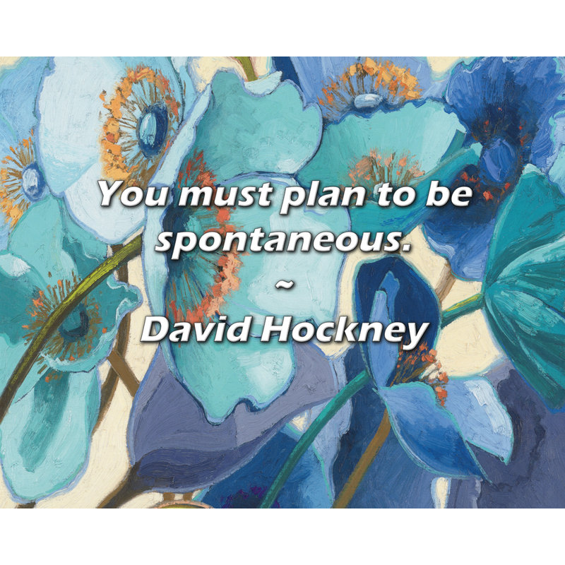 Citation de David Hockney: Vous devez prévoir d'être autonome., H 26 po x l 32 po
