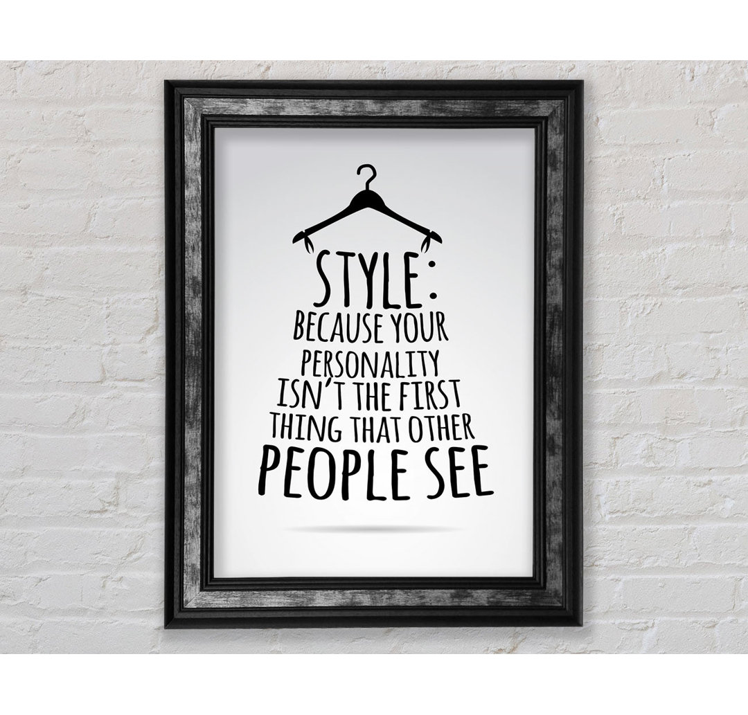 Style Because Your Personality - Einzelne Bilderrahmen Kunstdrucke