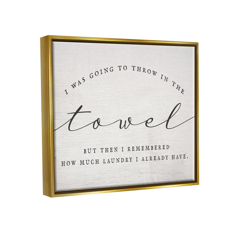 " Humorous Laundry Script Text Sign Grainy Pattern " by Daphne Polselli, 31" H x 25" W x 1.7" D, Metallic Gold Floater Frame