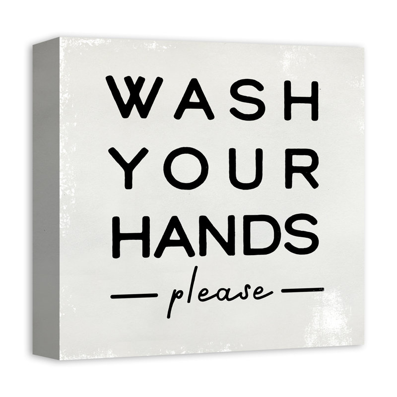 " Wash Your Hands Please "