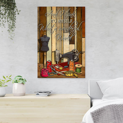 «Sewing Room - And I Think To Myelf What A Wonderful World», reproduction d'art graphique sur toile tendue 1 pièce