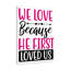 We Love Because - Wrapped Canvas Print-382021571