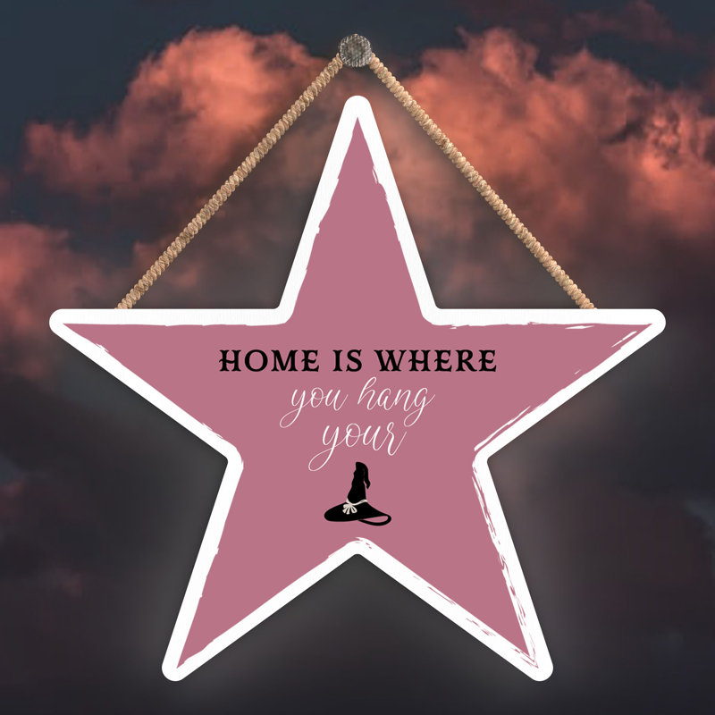 Witch Home Is Where You Wooden Star Plaque