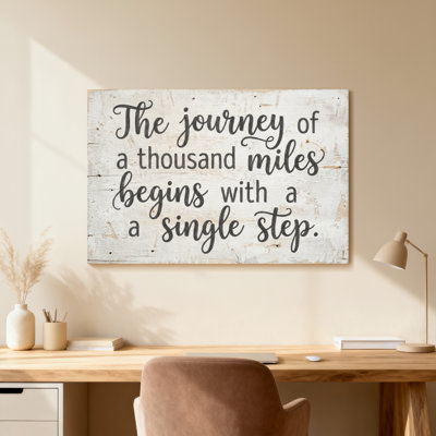 The Journey Of A Thousand Miles Begins With A Single Step