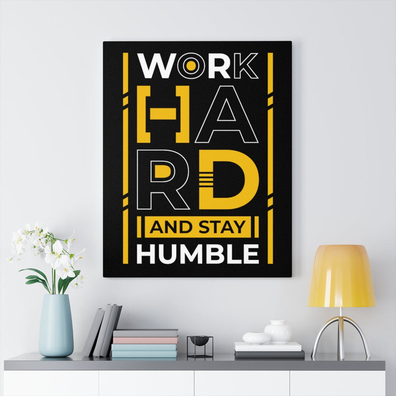 Work Hard and Stay Humble 1 Piece Wrapped Canvas Wall Art