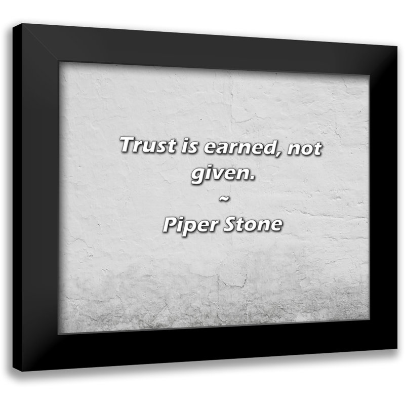 Citation de Piper Stone: La confiance est méritée, non fournie.