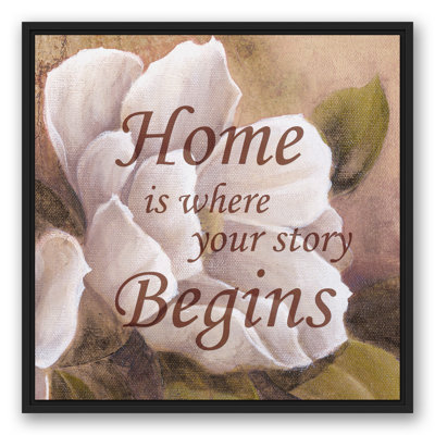 " Home Is Where Your Story Begins "