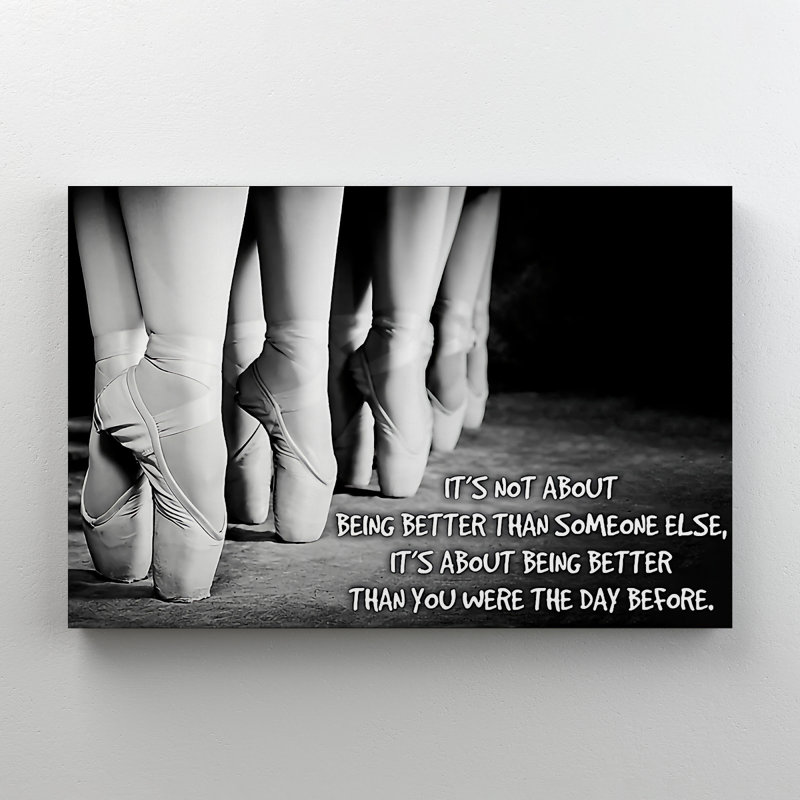 Pieds de ballet - It's Not About Being Better Than Someone Else - 1 pièce, reproduction d'art graphique sur toile tendue