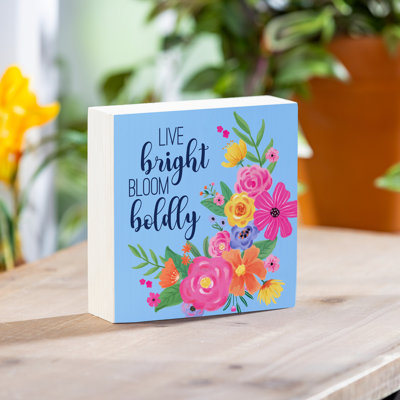 Bunny Blooms Table Decor Wood Plock "Live Bright, Bloom Boldly", 6"