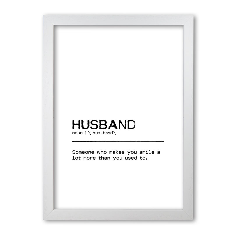 Husband Smile - Print, White Grain Frame, 30 cm H x 21 cm W x 5 cm D