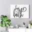 Have Faith - Wrapped Canvas Print-1801577861