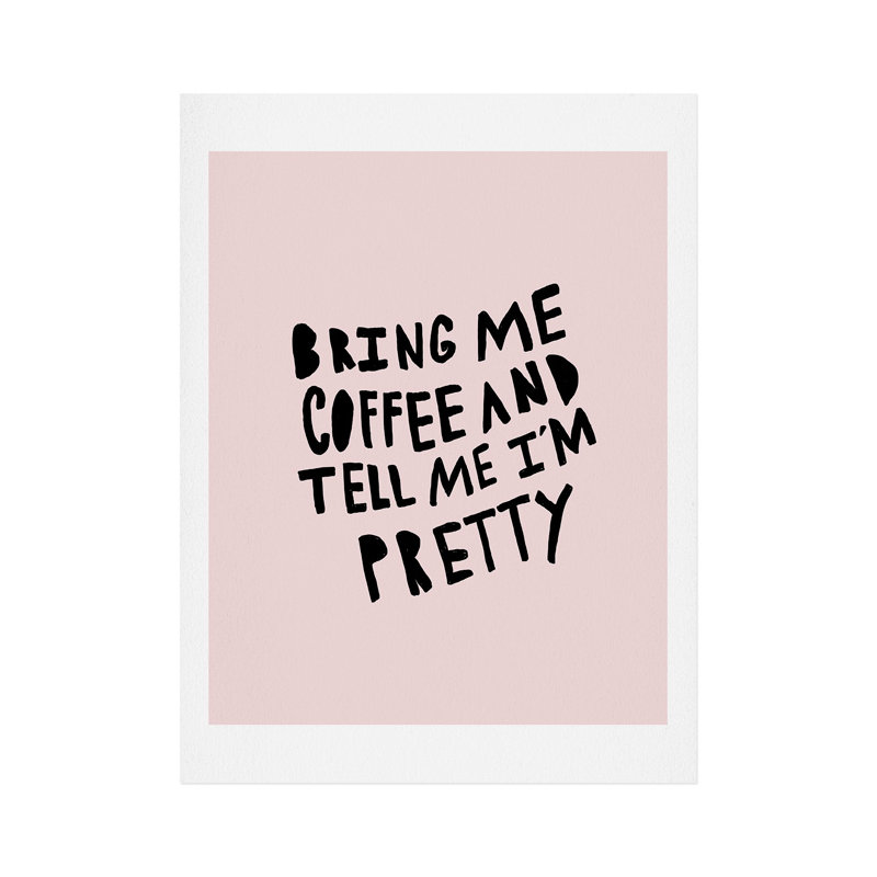 « bring me coffee rose », art textuel, H 10 po x l 8 po x P 0,03 po