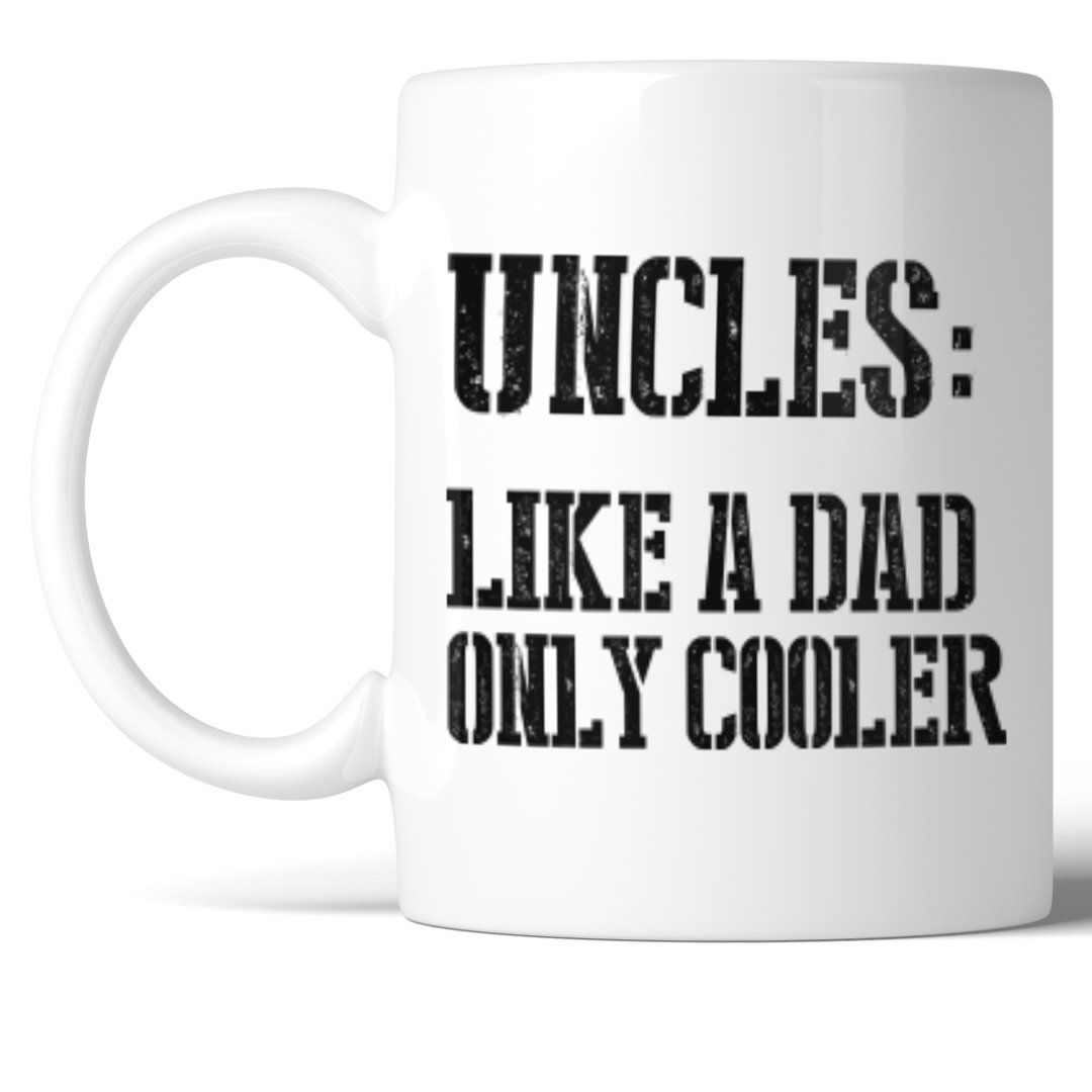 Uncle Cooler than Dad Mug 365 Printing Inc