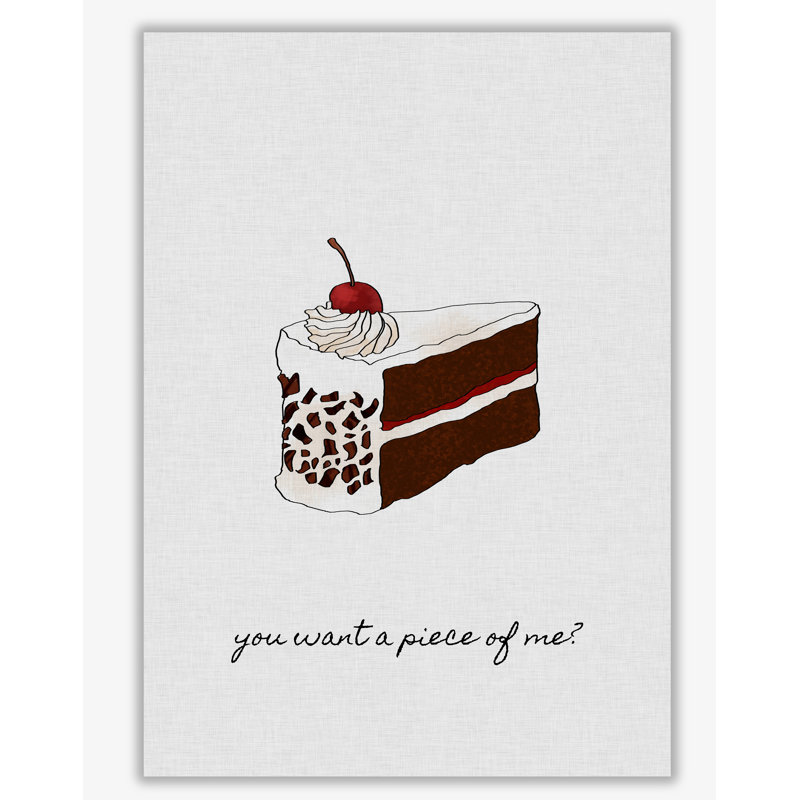 You Want A Piece Of Me - Print, 30 cm H x 21 cm W x 1 cm D, No Frame