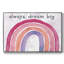 «Always Dream Big», reproduction sur toile encadrée-94362660-94362666