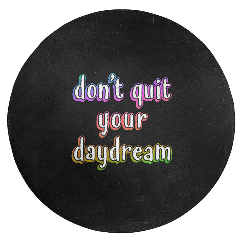Ne quittez pas votre daydream en polyester de style tableau noir quot, Rond 5 pi
