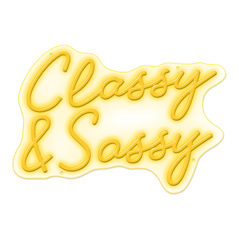 Classy & Sassy Neon Sign - 19" x 26"